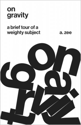 On Gravity: A Brief Tour of a Weighty Subject (Hardcover)