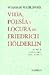 Vida, Poesía y Locura de Friedrich Hölderlin