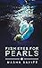 Fish Eyes For Pearls