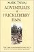 Adventures of Huckleberry Finn