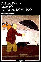 Portada de Llovió todo el domingo, de Philippe Delerm