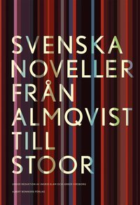 Svenska noveller: från Almqvist till Stoor (Hardcover)