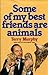 Some of My Best Friends Are Animals