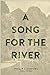 A Song for the River