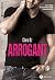 Arrogant (Intégrale Dangerous Game)