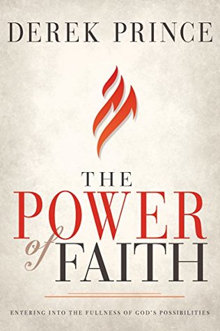 The Power of Faith: Entering into the Fullness of God's Possibilities