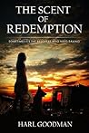 The Scent of Redemption by Harl Goodman