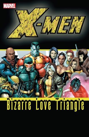 X-Men: Bizarre Love Triangle (Paperback)