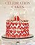 Celebration Cakes: Party Ca...