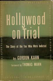 Hollywood on Trial; The Story of the 10 Who Were Indicted (The Arno Press Cinema Program. the Literature of Cinema)