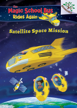 Space Mission: Selfie (The Magic School Bus Rides Again #4) (Library Edition): A Branches Book (4)