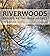 Riverwoods: Exploring the W...