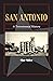 San Antonio: A Tricentennia...