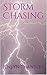Storm Chasing by Jenlyn Thawsley