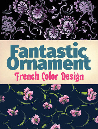 Fantastic Ornament: French Color Design (Dover Fine Art, History of Art)