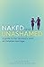 Naked and Unashamed: A Guid...