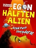 Egon – hälften alien: Släkten invaderar