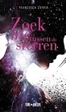 Zoek me tussen de sterren by Francesca Zappia