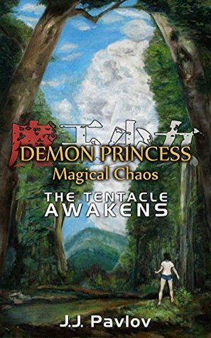 Demon Princess Magical Chaos: The Tentacle Awakens (Kindle Edition)