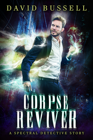 Corpse Reviver (Spectral Detective, #2)