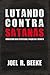 Lutando Contra Satanás by Joel R. Beeke