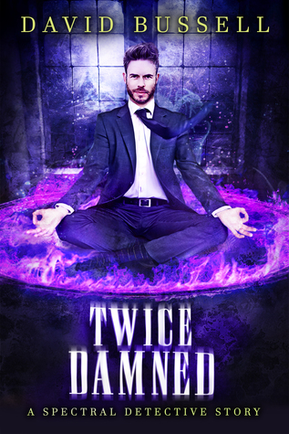 Twice Damned (Spectral Detective, #3)