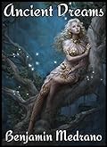 Ancient Dreams Omnibus Edition