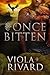 Once Bitten A Dragon-Shifter Fantasy Romance by Viola Rivard