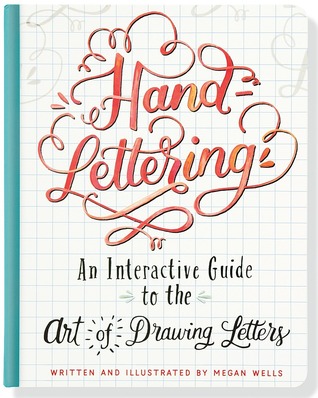 Hand Lettering An Interactive Guide to the Art of Drawing Letters (Hardcover)
