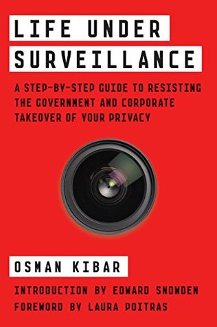 Life Under Surveillance: A Field Guide (Kindle Edition)
