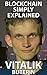 Blockchain Simply Explained by Vitalik Buterin