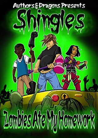 Zombies Ate My Homework (Shingles, #5)