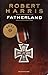 Fatherland by Robert Harris Fatherland by Robert Harris