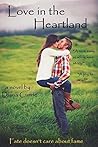 Love in the Heartland by Diana Currie Love in the Heartland by Diana Currie