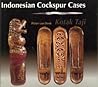 Indonesian Cockspur Cases by Pieter van Donk