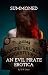 Summoned: An Evil Pirate Er...
