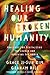 Healing Our Broken Humanity...