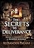 The Secrets to Deliverance: Defeat the Toughest Cases of Demonic Bondage