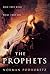 The Prophets: Who They Were, What They Are (Bestselling Religious Nonfiction)