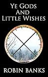 Ye Gods And Littl...