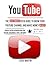 YouTube: The Ultimate 2019 Guide to Grow Your YouTube Channel, Make Money Fast with Proven Techniques and Foolproof Step by Step Strategies (YouTube Marketing Secrets, YouTube for Beginners)