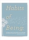 Habits of Being: ...