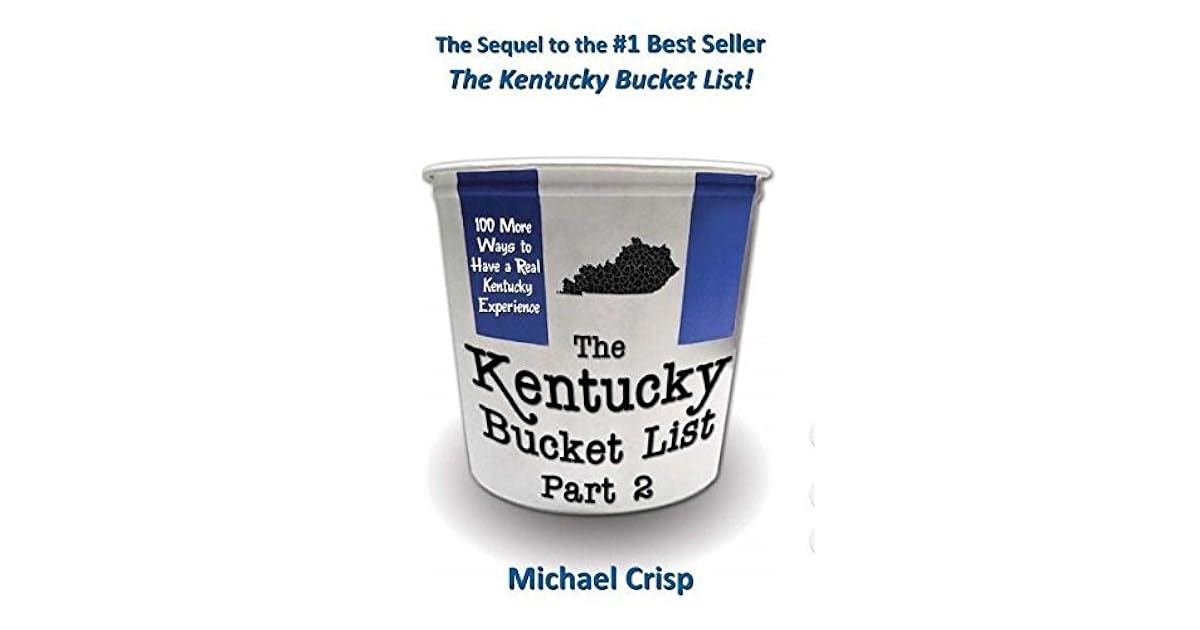 The Kentucky Bucket List Part 2 by Michael Crisp