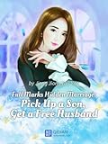 Full Marks Hidden Marriage: Pick Up a Son, Get a Free Husband (HM)