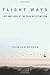 Flight Ways: Life and Loss at the Edge of Extinction (Critical Perspectives on Animals: Theory, Culture, Science, and Law)