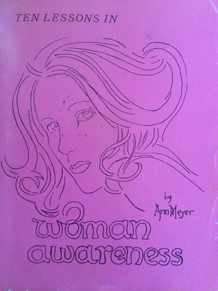 Ten Lessons in Woman Awareness