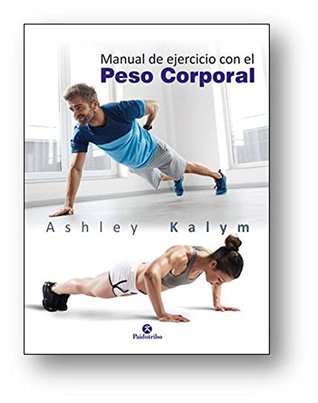 Manual de ejercicio con el peso corporal (Musculación) (Spanish Edition)