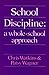 School Discipline: A Whole-...
