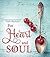 For Heart and Soul Heartwarming True Stories to Feed a Woman's Soul