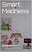 Smart Madness